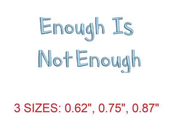 Enough is Not Enough Embroidery Font: A Designer’s Review